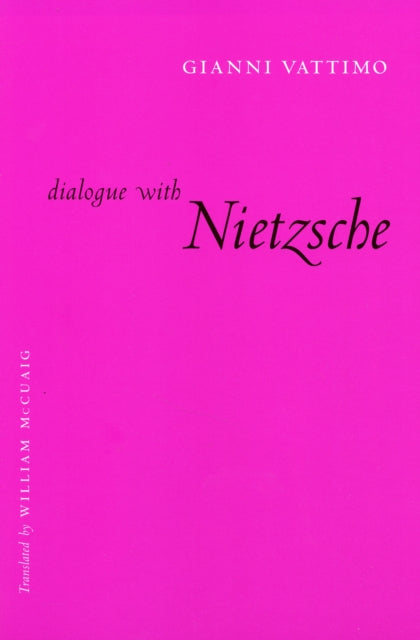 Book cover of: Dialogue with Nietzsche. By: Gianni Vattimo
