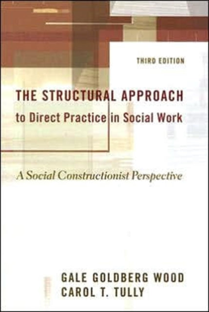 Book cover of: Structural Approach to Direct Practice in Social Work. By: Gale Goldberg Wood