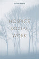Book cover of: Hospice Social Work. By: Dona J. Reese