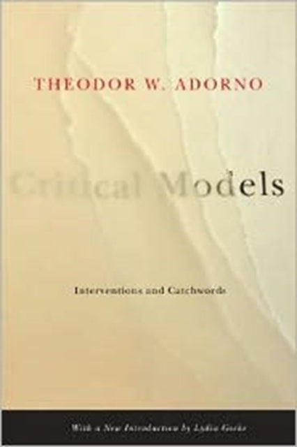 Book cover of: Critical Models. By: Theodor W. Adorno