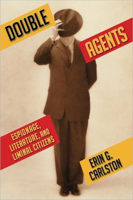 Book cover of: Double Agents. By: Erin G. Carlston