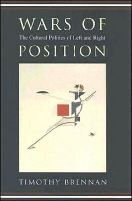 Book cover of: Wars of Position. By: Timothy Brennan