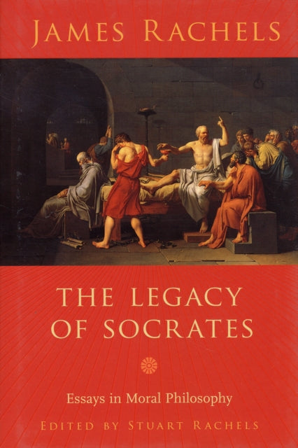 Book cover of: Legacy of Socrates. By: James Rachels