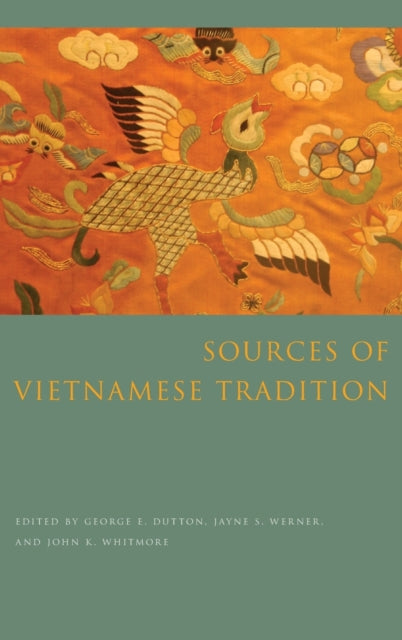 Book cover of: Sources of Vietnamese Tradition. By: George Edson Dutton