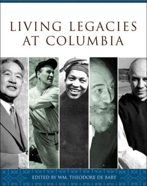 Book cover of: Living Legacies at Columbia. By: William Theodore De Bary