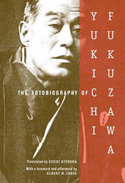 Book cover of: Autobiography of Yukichi Fukuzawa. By: Fukuzawa, Yukichi