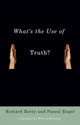 Book cover of: What's the Use of Truth?. By: Richard Rorty