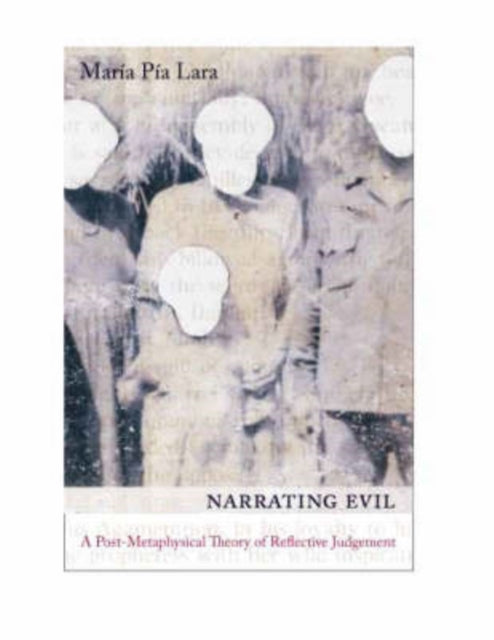 Book cover of: Narrating Evil. By: María Pía Lara, Maria Pia Lara