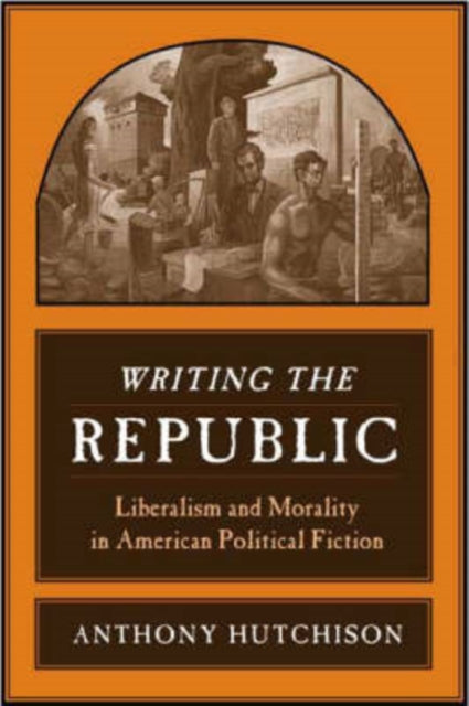 Book cover of: Writing the Republic. By: Anthony Hutchison