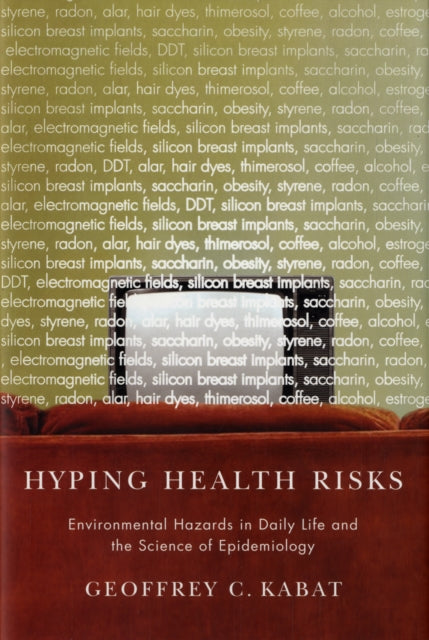 Book cover of: Hyping Health Risks. By: Geoffrey C. Kabat