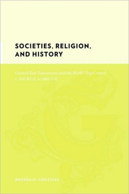 Book cover of: Societies, Religion, and History. By: Rhonda M. Gonzales