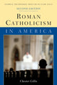 Book cover of: Roman Catholicism in America. By: Chester Gillis