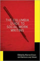 Book cover of: Columbia Guide to Social Work Writing. By: Warren Green