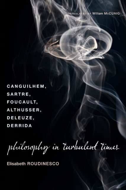 Book cover of: Philosophy in Turbulent Times. By: Elisabeth Roudinesco