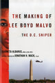 Book cover of: Making of Lee Boyd Malvo. By: Carmeta Albarus