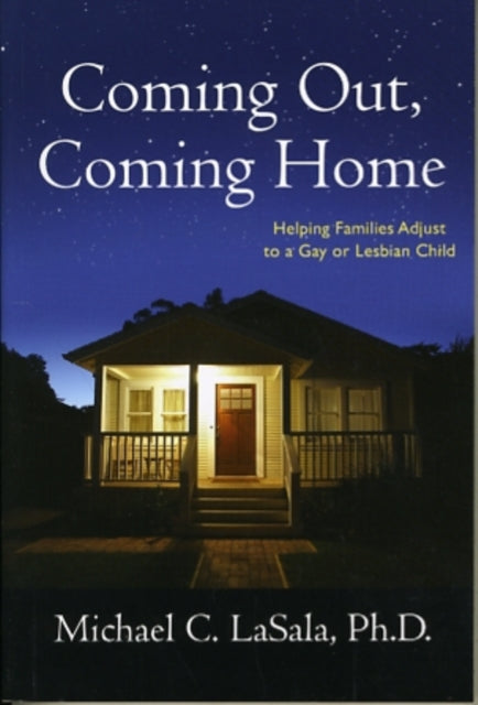 Book cover of: Coming Out, Coming Home. By: Michael C. LaSala