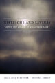 Book cover of: Nietzsche and Levinas