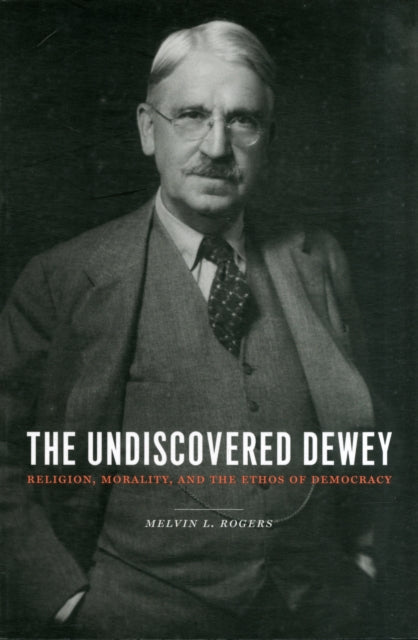 Book cover of: Undiscovered Dewey. By: Melvin L. Rogers