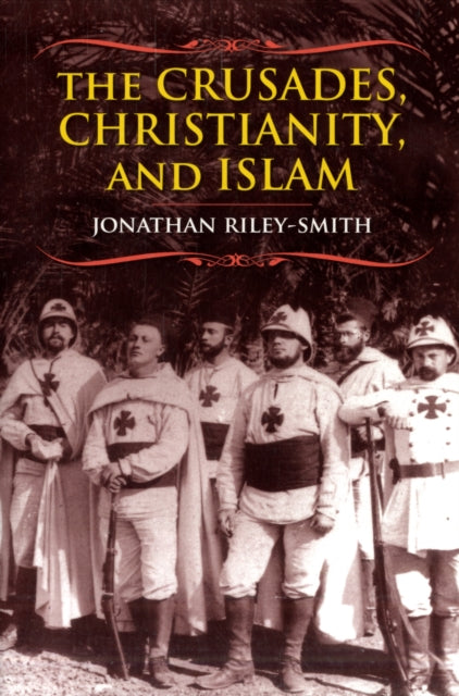 Book cover of: Crusades, Christianity, and Islam. By: Jonathan Riley-Smith