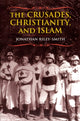 Book cover of: Crusades, Christianity, and Islam. By: Jonathan Riley-Smith