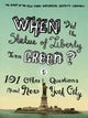 Book cover of: When Did the Statue of Liberty Turn Green?