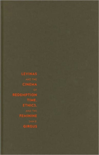 Book cover of: Levinas and the Cinema of Redemption. By: Sam B. Girgus