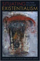 Book cover of: Situating Existentialism. By: Jonathan Judaken