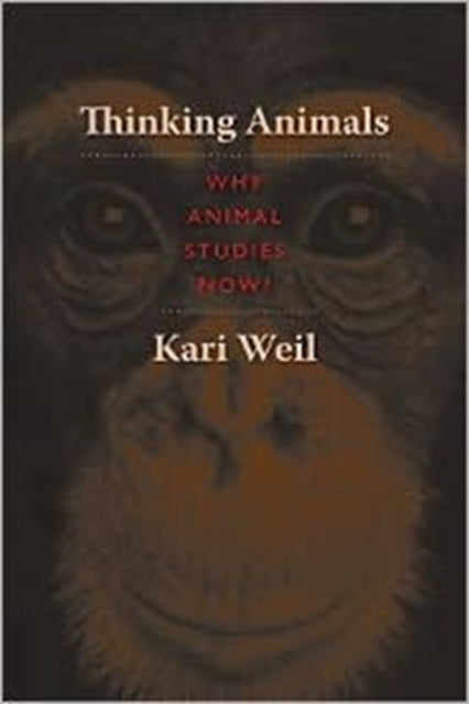 Book cover of: Thinking Animals. By: Kari Weil