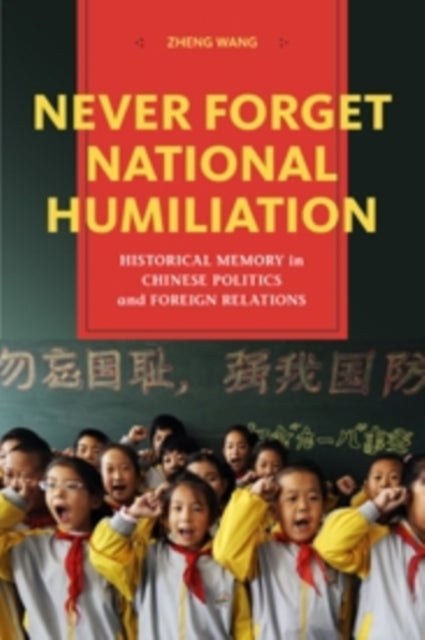 Book cover of: Never Forget National Humiliation