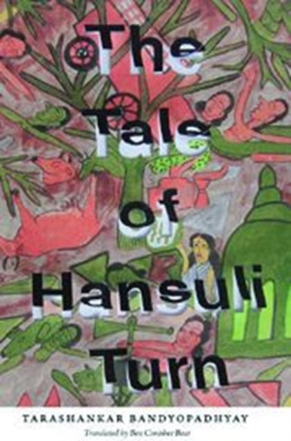 Book cover of: Tale of Hansuli Turn. By: Tarashankar Bandopadhyay