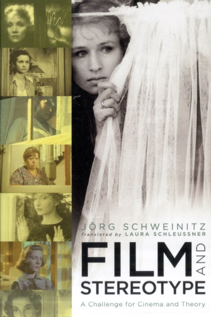 Book cover of: Film and Stereotype. By: Jörg Schweinitz