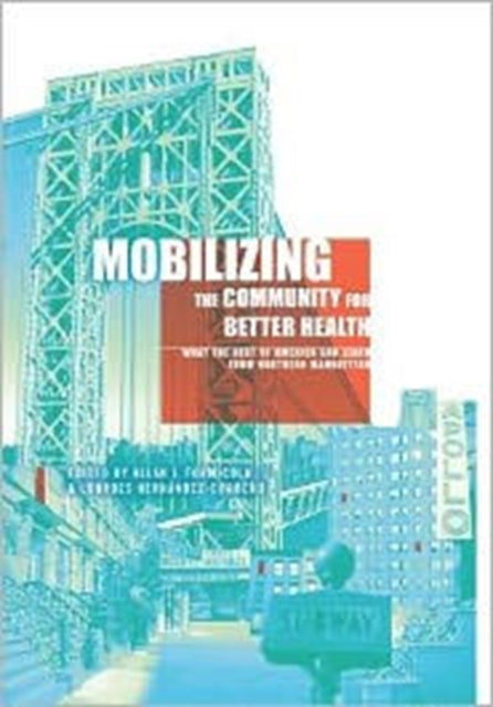 Book cover of: Mobilizing the Community for Better Health