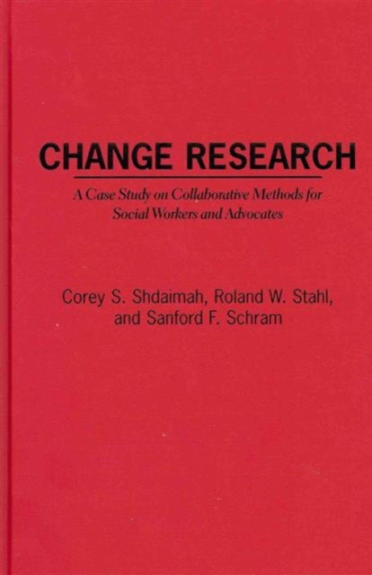 Book cover of: Change Research. By: Corey S. Shdaimah