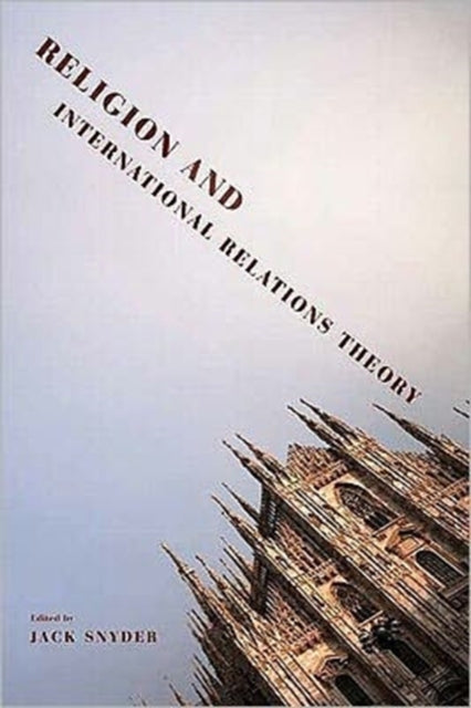 Book cover of: Religion and International Relations Theory. By: Jack L. Snyder