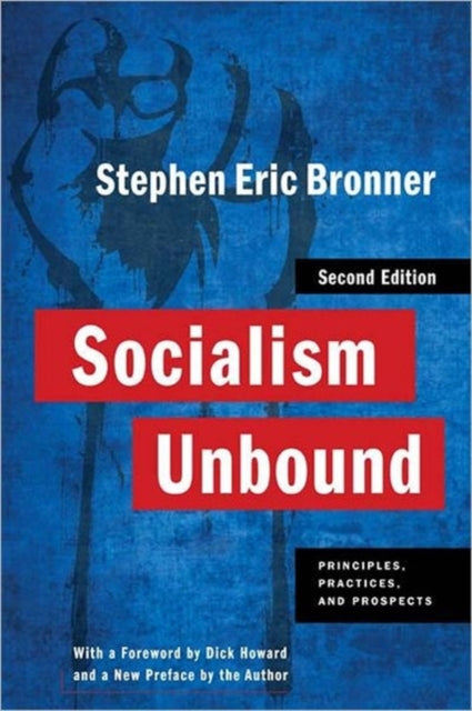 Book cover of: Socialism Unbound. By: Stephen Eric Bronner