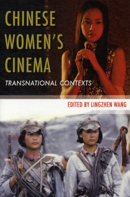 Book cover of: Chinese Women’s Cinema. By: Lingzhen Wang