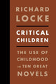 Book cover of: Critical Children. By: Richard Locke
