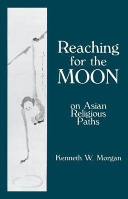 Book cover of: Reaching for the Moon. By: Kenneth W. Morgan