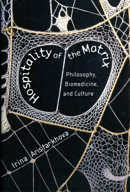 Book cover of: Hospitality of the Matrix. By: Irina Aristarkhova