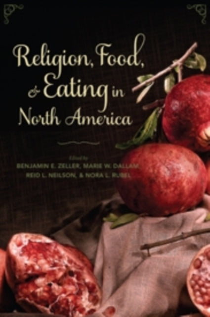 Book cover of: Religion, Food, and Eating in North America