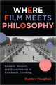 Book cover of: Where Film Meets Philosophy