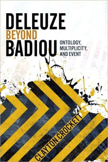 Book cover of: Deleuze Beyond Badiou. By: Clayton Crockett