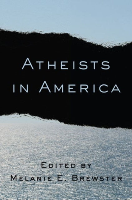 Book cover of: Atheists in America. By: Melanie E. Brewster