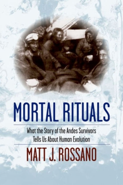 Book cover of: Mortal Rituals. By: Matt J. Rossano