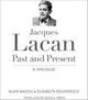 Book cover of: Jacques Lacan, Past and Present