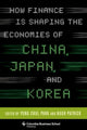 Book cover of: How Finance Is Shaping the Economies of China, Japan, and Korea. By: Hugh Patrick