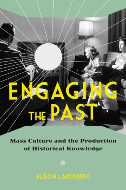 Book cover of: Engaging the Past. By: Alison Landsberg