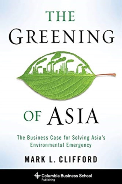 Book cover of: Greening of Asia. By: Mark Clifford