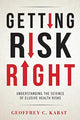 Book cover of: Getting Risk Right. By: Geoffrey Kabat