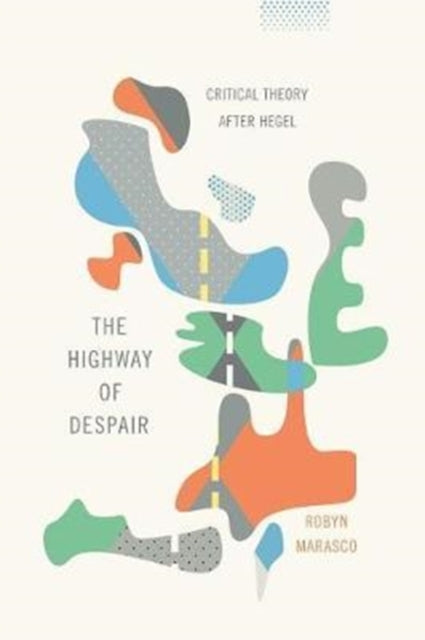 Book cover of: Highway of Despair. By: Robyn Marasco